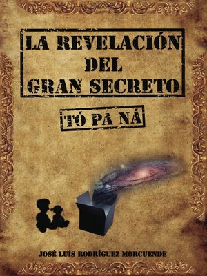 cover image of La Revelación Del Gran Secreto (TÓ PA NÁ)